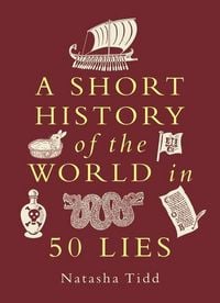 Produktbild: A Short History of the World in 50 Lies
