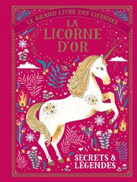 Produktbild: La licorne d'or : secrets & l&eacute;gendes