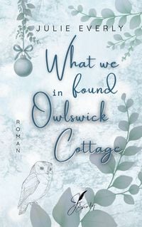 Produktbild: What we found in Owlswick Cottage