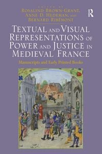 Produktbild: Textual and Visual Representations of Power and Justice in Medieval France