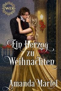 Produktbild: Ein Herzog zu Weihnachten (Schicksalhafte Schurken, #7)