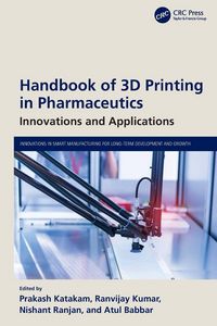 Produktbild: Handbook of 3D Printing in Pharmaceutics
