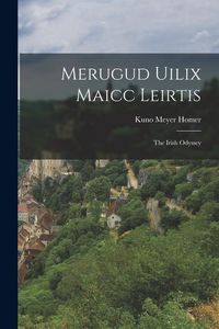 Produktbild: Merugud Uilix Maicc Leirtis: The Irish Odyssey