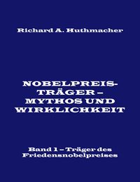 Produktbild: Nobelpreistr&auml;ger - Mythos und Wirklichkeit. Band 1