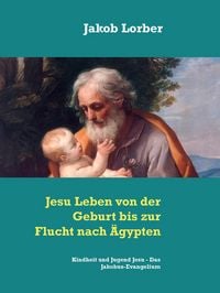 Produktbild: Jesu Leben von der Geburt bis zur Flucht nach &Auml;gypten