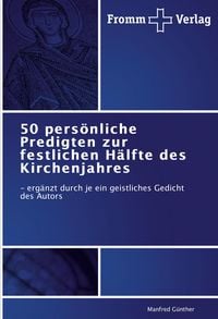 Produktbild: 50 pers&ouml;nliche Predigten zur festlichen H&auml;lfte des Kirchenjahres