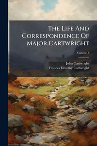 Produktbild: The Life And Correspondence Of Major Cartwright