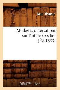 Produktbild: Modestes observations sur l'art de versifier (&Eacute;d.1893)
