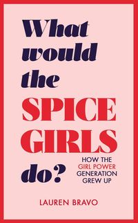 Produktbild: What Would the Spice Girls Do?
