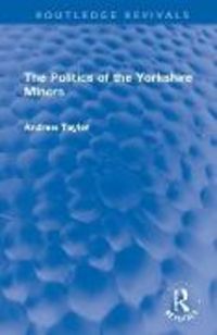 Produktbild: Politics of the Yorkshire Miners