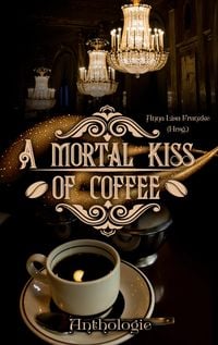 Produktbild: A Mortal Kiss Of Coffee