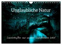 Produktbild: Unglaubliche Natur - Landschaften aus unserer wunderbaren Welt (Wandkalender 2026 DIN A4 quer), CALVENDO Monatskalender