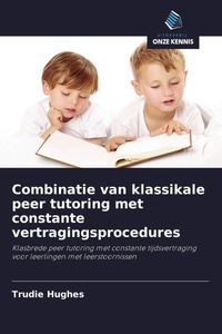 Produktbild: Combinatie van klassikale peer tutoring met constante vertragingsprocedures