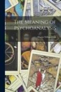 Produktbild: The Meaning of Psychoanalysis