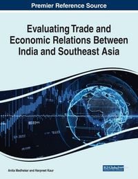 Produktbild: Evaluating Trade and Economic Relations Between India and Southeast Asia