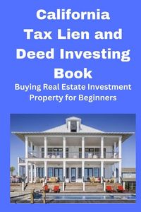 Produktbild: California Tax Lien and Deed Investing Book
