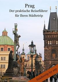 Bild vom Artikel Prag - Der praktische Reiseführer für Ihren Städtetrip vom Autor Angeline Bauer