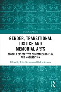 Produktbild: Gender, Transitional Justice and Memorial Arts