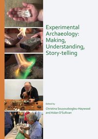 Produktbild: Experimental Archaeology: Making, Understanding, Story-telli
