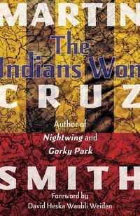 Bild vom Artikel The Indians Won vom Autor Martin Cruz Smith