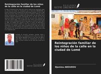Produktbild: Reintegraci&oacute;n familiar de los ni&ntilde;os de la calle en la ciudad de Lom&eacute;