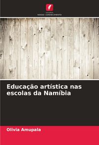 Produktbild: Educa&ccedil;&atilde;o art&iacute;stica nas escolas da Nam&iacute;bia