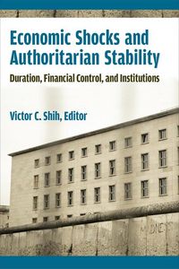 Produktbild: Shih, V: Economic Shocks and Authoritarian Stability