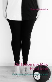 Produktbild: Die Leben der Miss HassLiebe