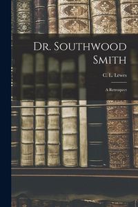 Produktbild: Dr. Southwood Smith; A Retrospect