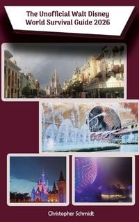 Produktbild: The Unofficial Walt Disney World Survival Guide 2026