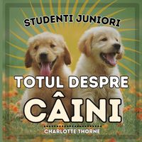Produktbild: Studenti Juniori, Totul Despre C&acirc;ini