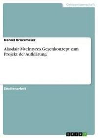Produktbild: Alasdair MacIntyres Gegenkonzept zum Projekt der Aufkl&auml;rung