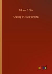 Produktbild: Among the Esquimaux