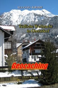 Produktbild: Geocaching - T&ouml;dliche Weihnacht in Oberstdorf (NEUFASSUNG)