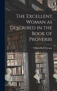 Produktbild: The Excellent Woman as Described in the Book of Proverbs