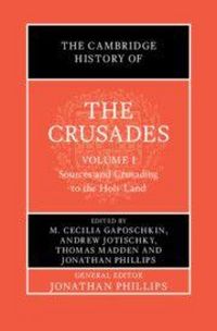 Produktbild: The Cambridge History of the Crusades: Volume 1, Sources and Crusading to the Holy Land