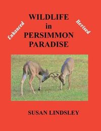 Produktbild: Wildlife in Persimmon Paradise (Enhanced and Revised)