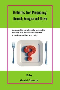 Produktbild: Diabetes-free Pregnancy: Nourish, Energise and Thrive