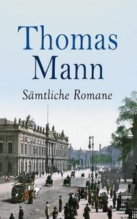 Produktbild: Thomas Mann - S&auml;mtliche Romane