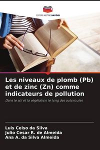 Produktbild: Les niveaux de plomb (Pb) et de zinc (Zn) comme indicateurs de pollution
