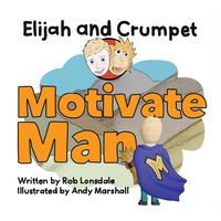 Produktbild: Elijah and Crumpet Motivate Man