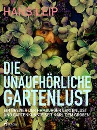 Produktbild: Die unaufh&ouml;rliche Gartenlust