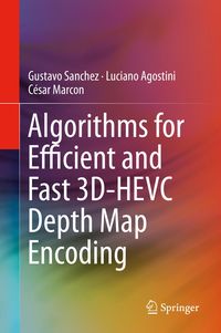 Produktbild: Algorithms for Efficient and Fast 3D-HEVC Depth Map Encoding