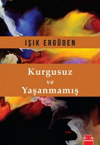 Produktbild: Kurgusuz ve Yasanmamis