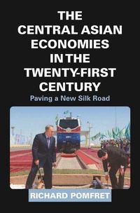 Produktbild: Pomfret, R: The Central Asian Economies in the Twenty-First