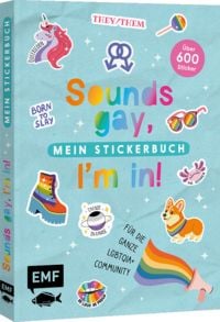 Produktbild: Sounds gay, I'm in! &ndash; Mein Stickerbuch: F&uuml;r die ganze LGBTQIA+ Community
