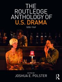 Produktbild: The Routledge Anthology of US Drama: 1898-1949