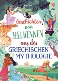 Produktbild: Geschichten von Heldinnen aus der griechischen Mythologie