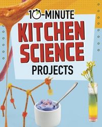 Produktbild: 10-Minute Kitchen Science Projects