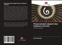 Produktbild: Financement s&eacute;par&eacute; des moteurs d'avion